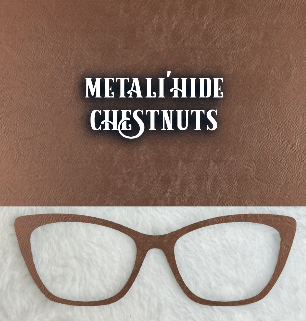 Metali'Hide | Chestnuts