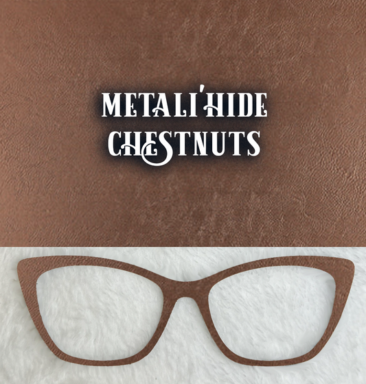 Metali'Hide | Chestnuts
